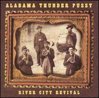 Alabama Thunderpussy : River City Revival